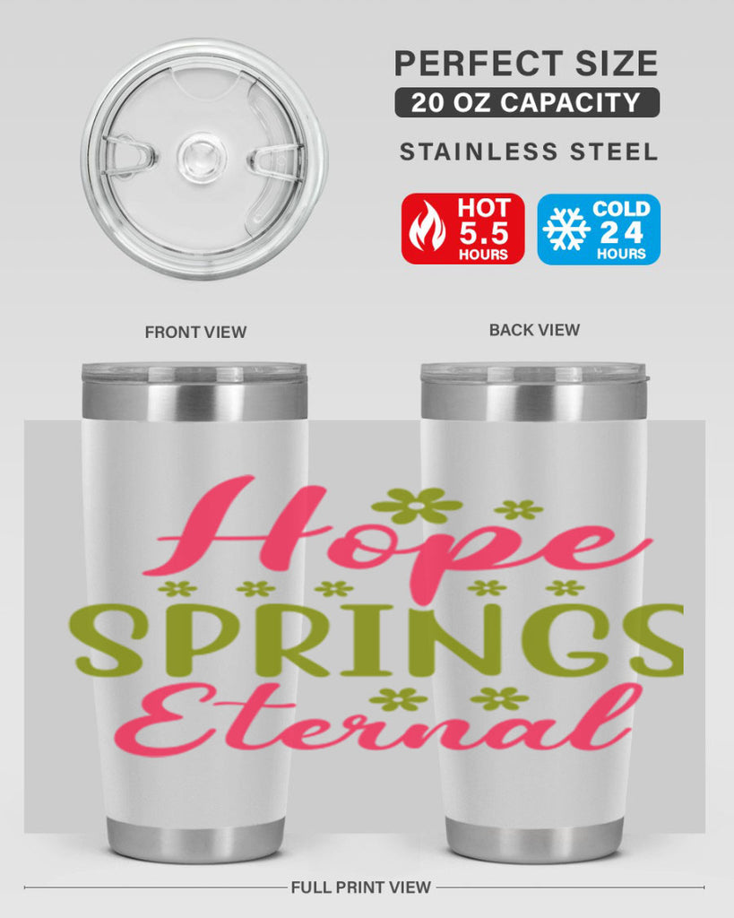Hope Springs Eternal 257#- spring- Tumbler