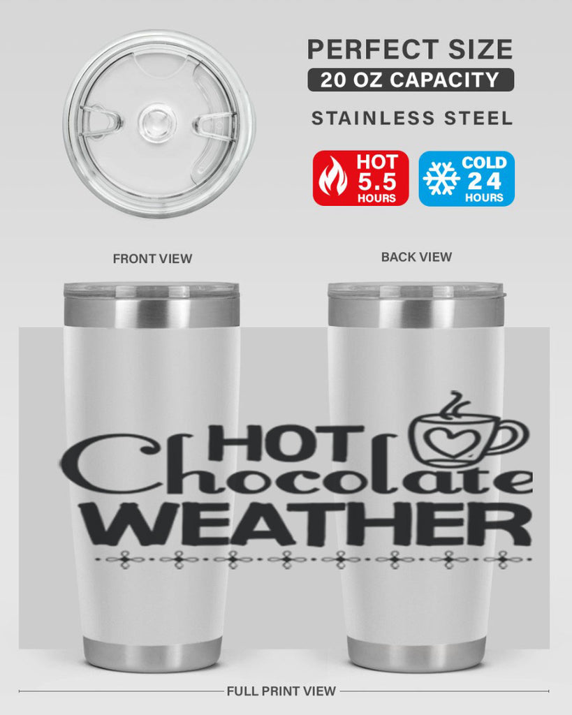 Hot Chocolate Weather 202#- winter- Tumbler