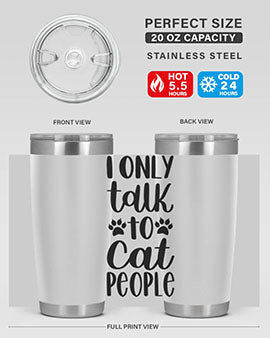 I Only Talk To Cat People Style 94#- cat- Tumbler