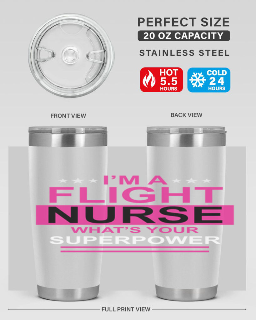 I am Flight Nurse Whats Style 328#- nurse- tumbler
