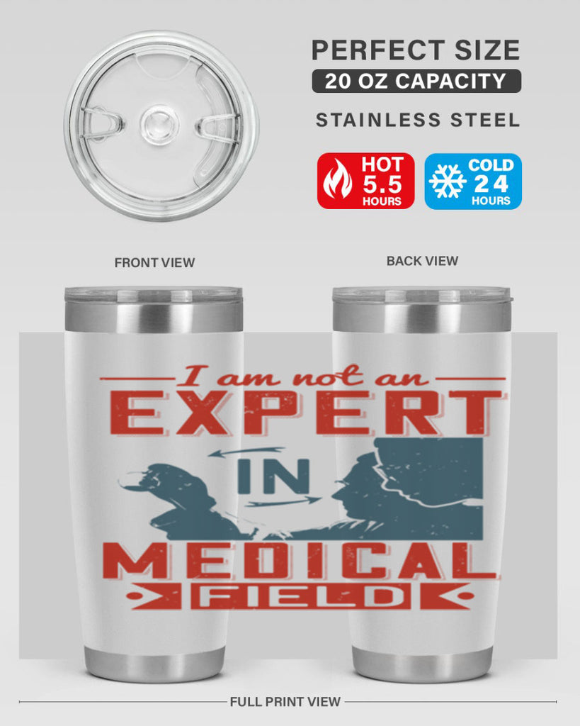 I am not an expert in medical field Style 1#- medical- tumbler
