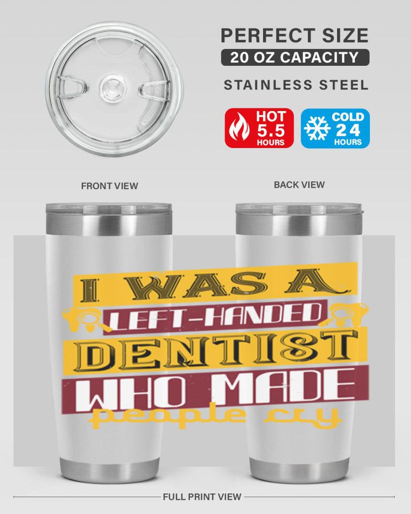 I was aleft handed Style 34#- dentist- tumbler