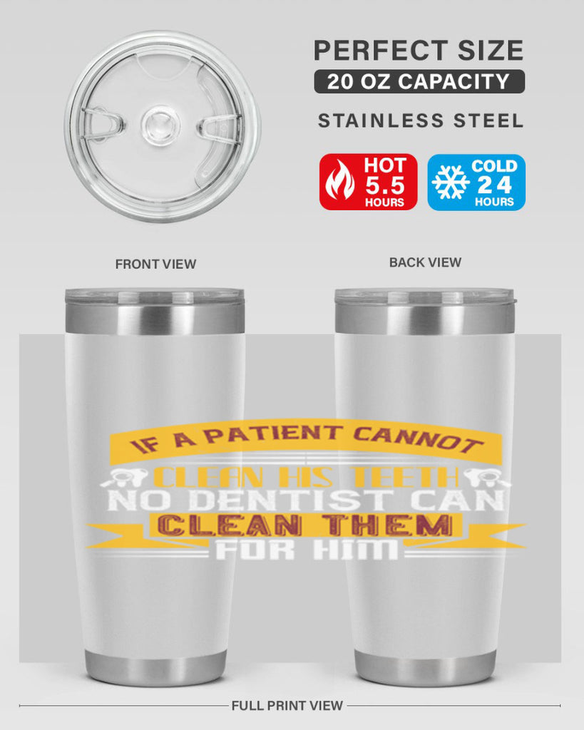 If a patient cannot clean his teeth Style 33#- dentist- tumbler
