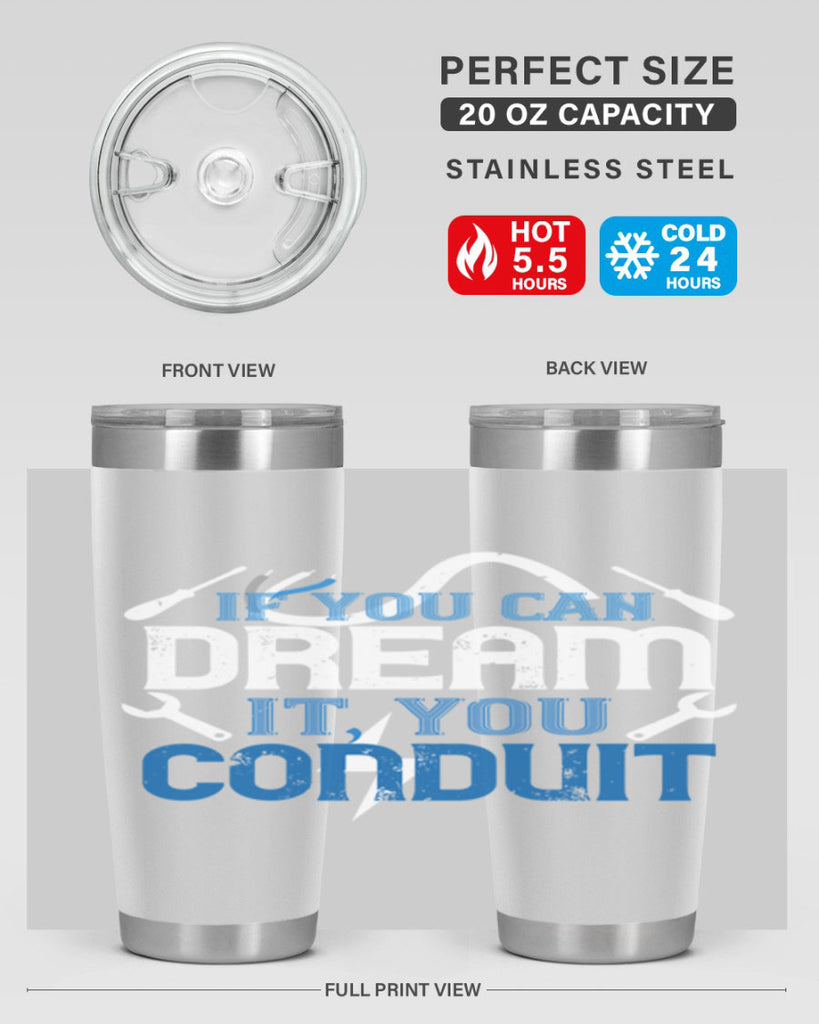 If you dream it you conduit Style 29#- electrician- tumbler