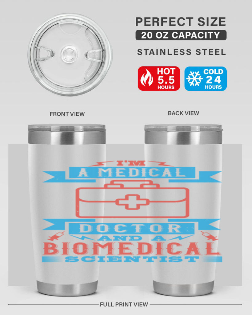 Im a medical doctor and a biomedical scientist Style 42#- medical- tumbler