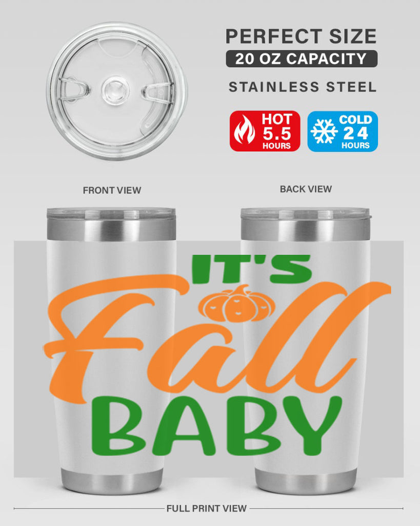 It s Fall Baby 359#- fall- Tumbler