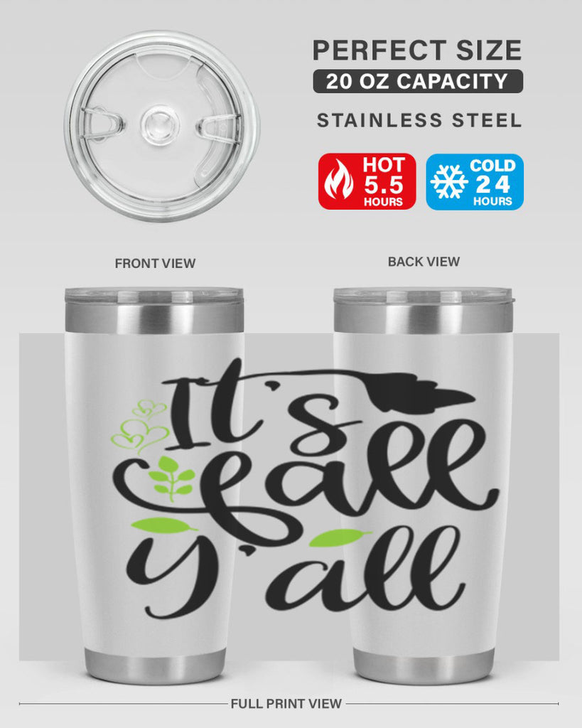 It s Fall Y all 366#- fall- Tumbler