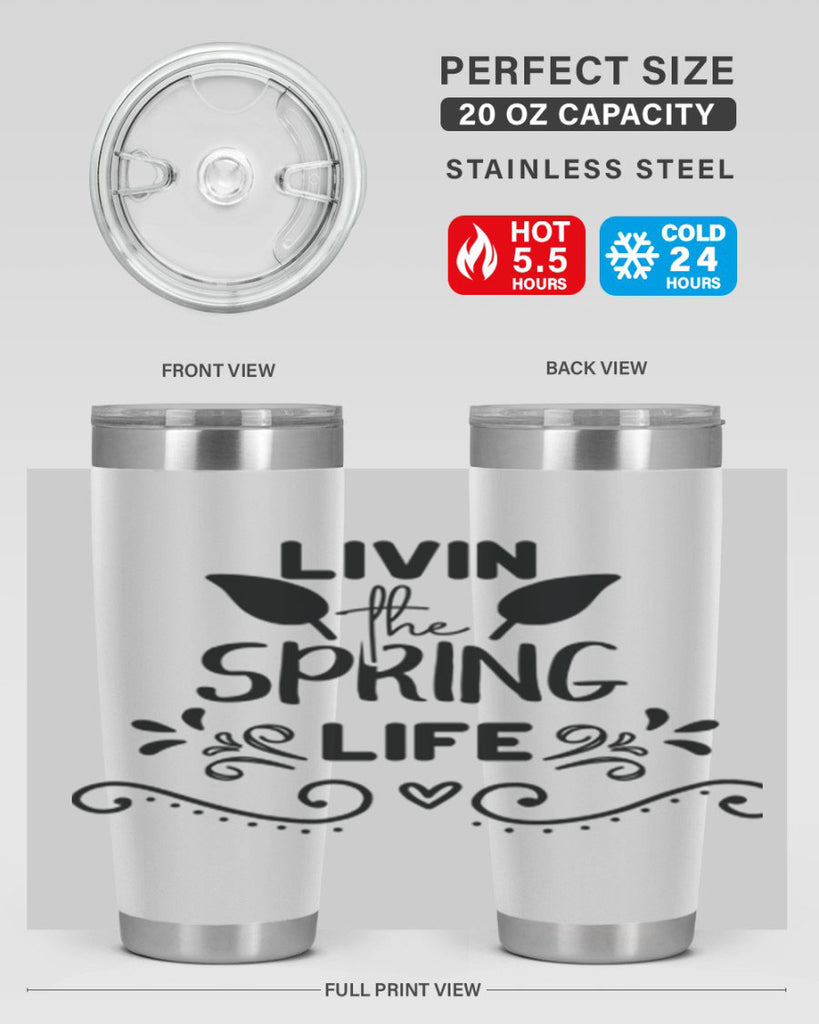 Livin the Spring Life 312#- spring- Tumbler