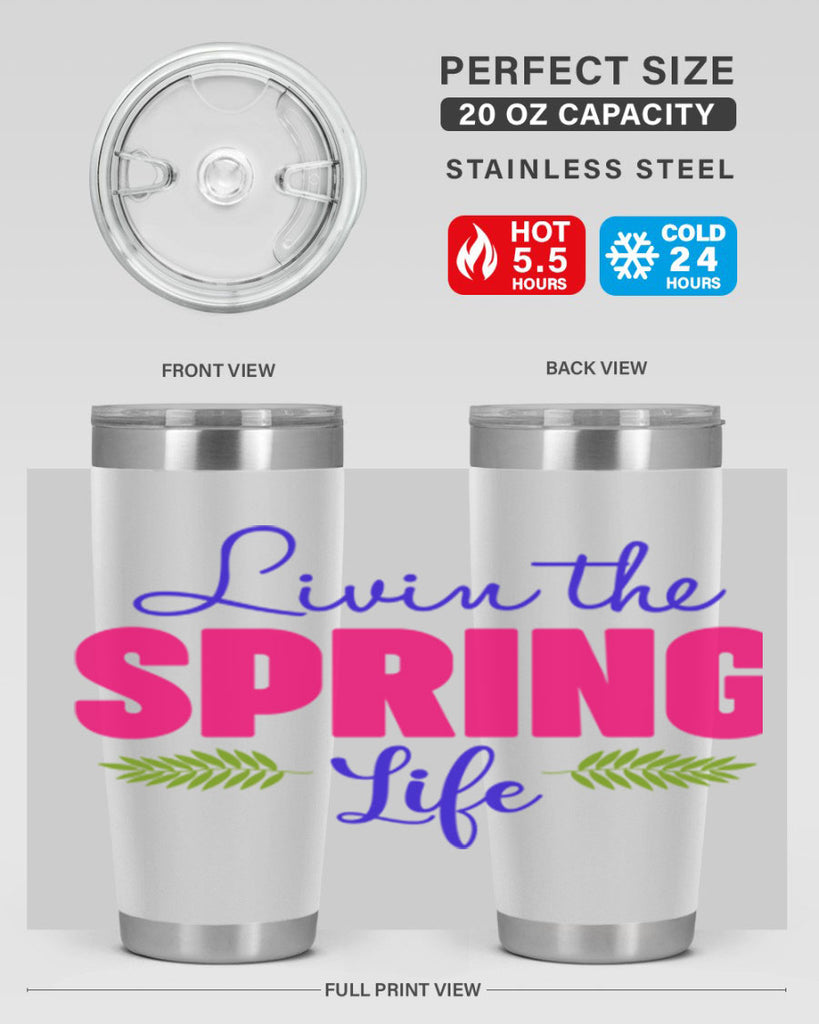 Livin the Spring Life 314#- spring- Tumbler