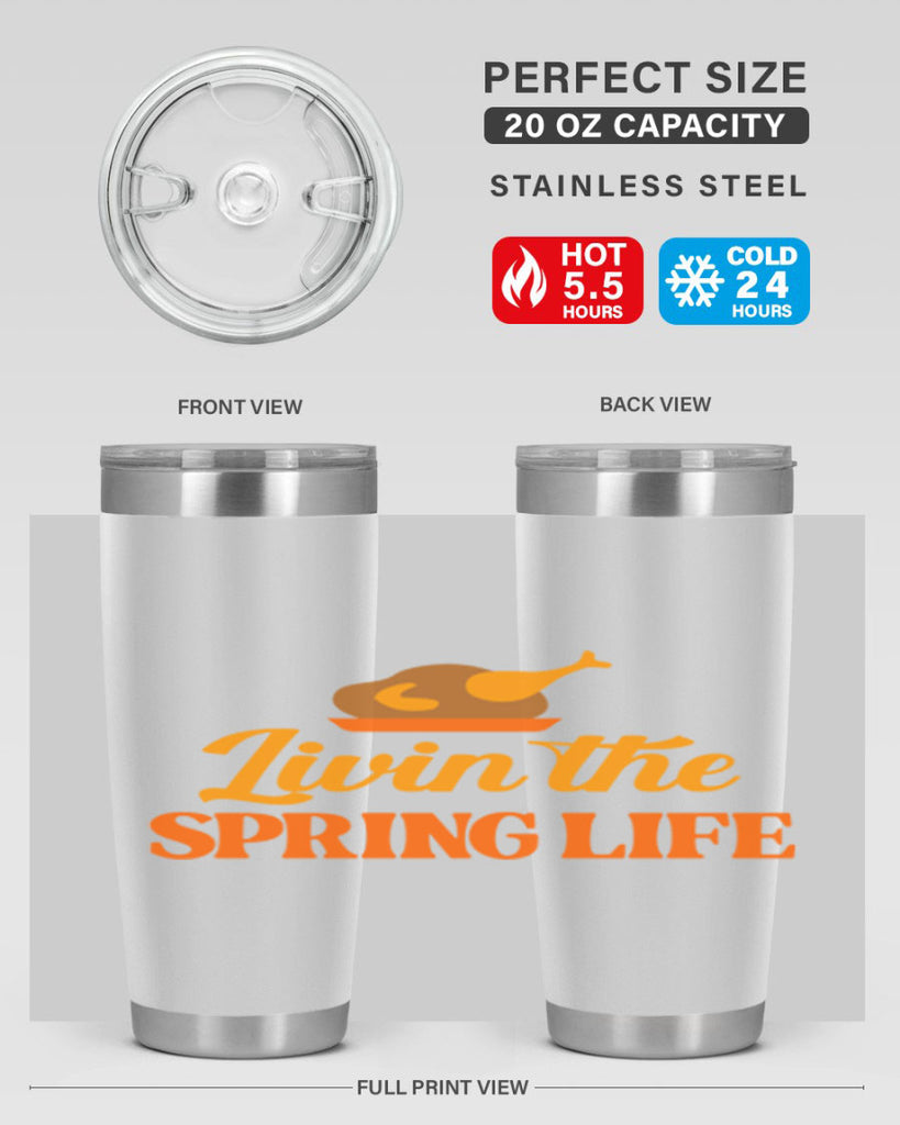 Livin the spring life 311#- spring- Tumbler