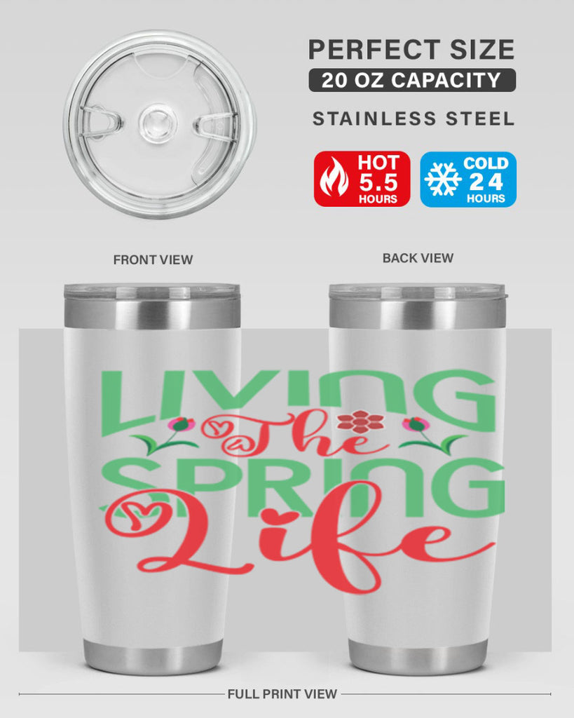 Living The Spring Life 322#- spring- Tumbler