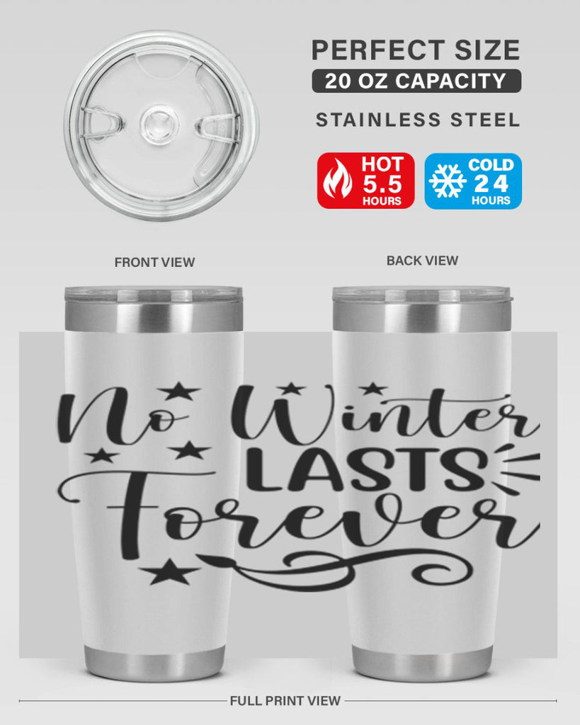 No Winter Lasts Forever 352#- spring- Tumbler