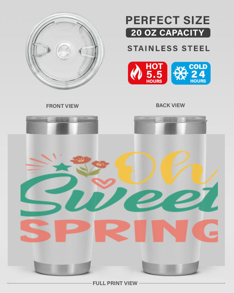 Oh Sweet Spring  387#- spring- Tumbler