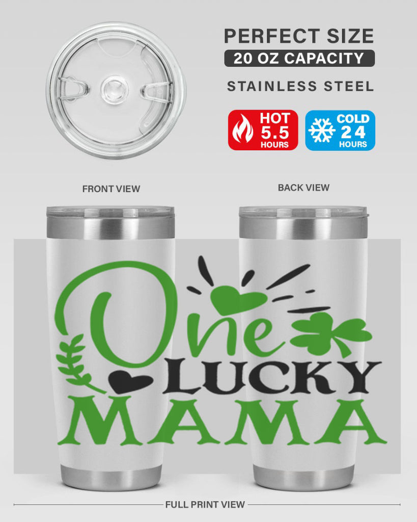 One Lucky Mama Style 148#- St Patricks Day- Tumbler