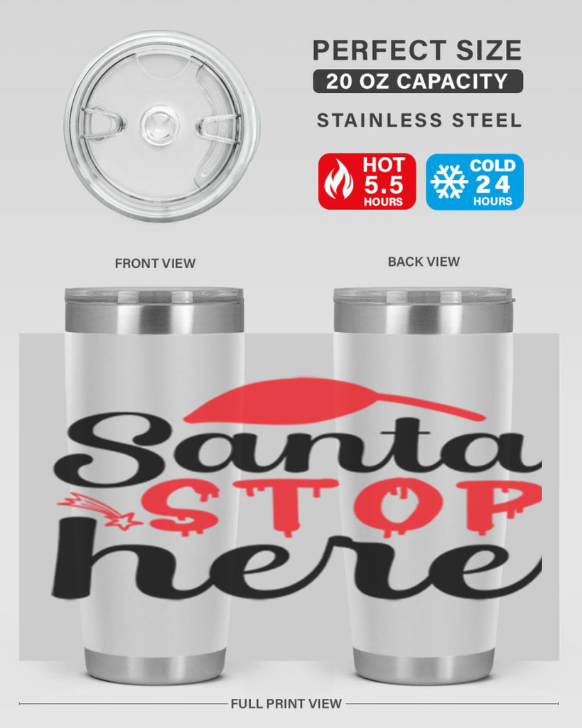 Santa stop here 352#- winter- Tumbler