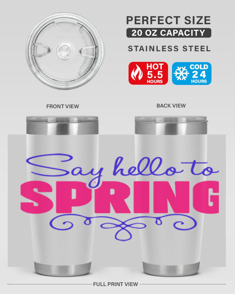 Say Hello to Spring 401#- spring- Tumbler