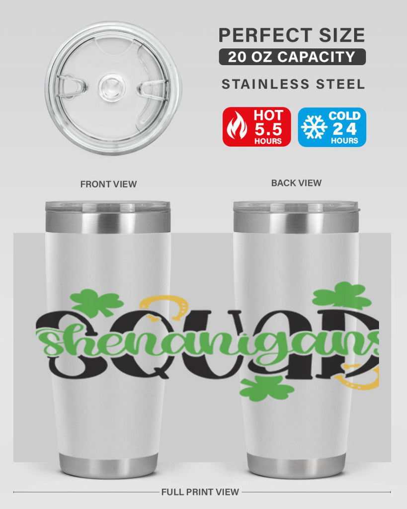 Shenanigans Squad Style 31#- St Patricks Day- Tumbler