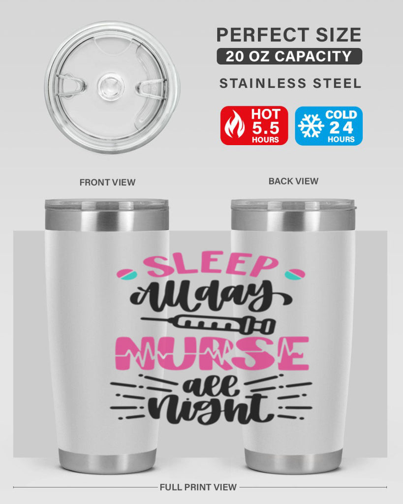 Sleep All Day Nurse All Style Style 33#- nurse- tumbler