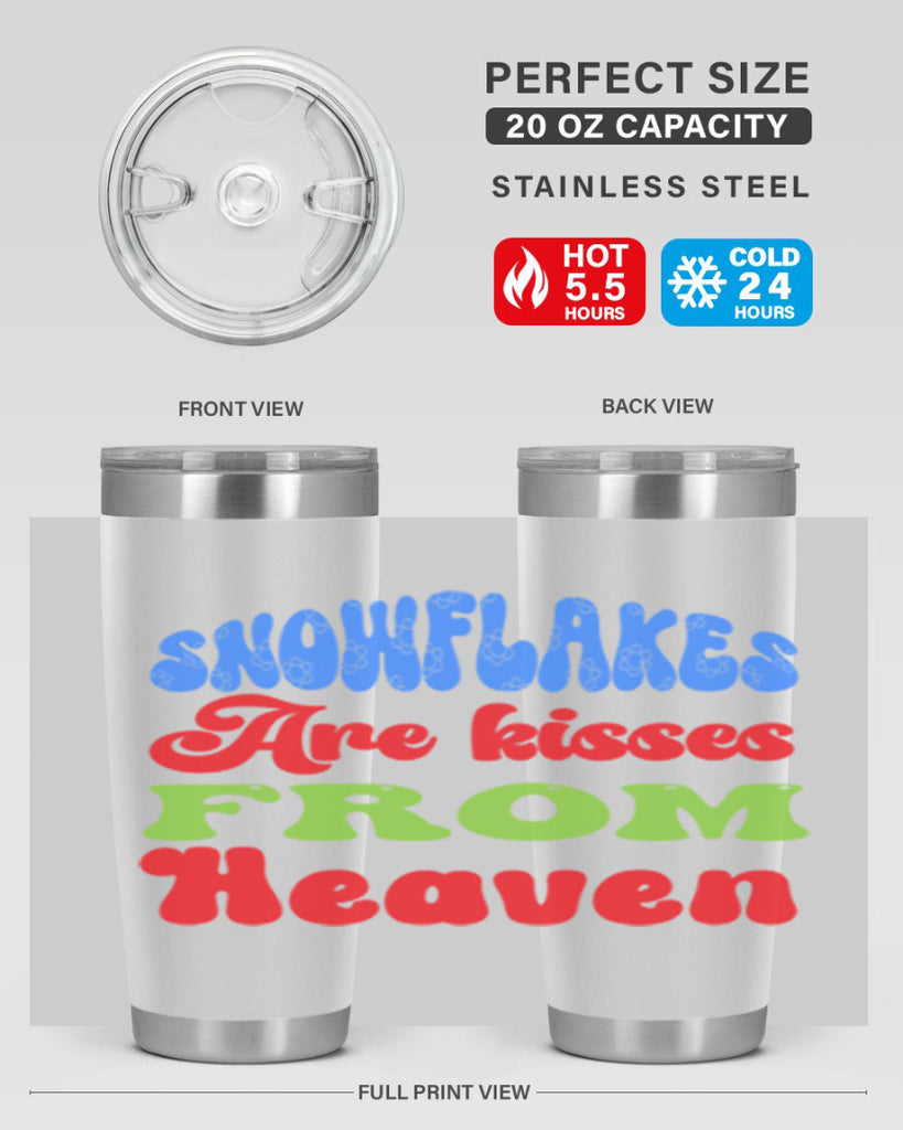 Snowflakes are kisses from heaven 377#- winter- Tumbler