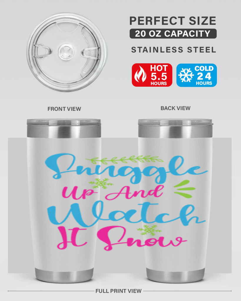 Snuggle Up And Watch It Snow 381#- winter- Tumbler