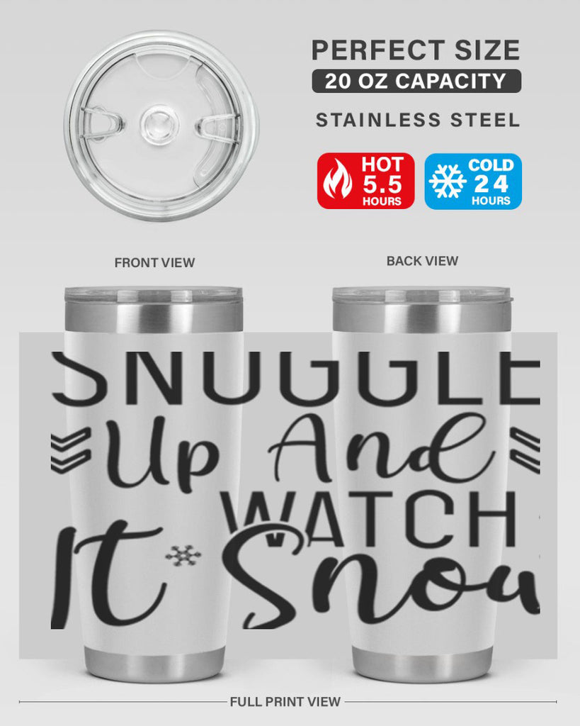Snuggle Up And Watch It Snow384#- winter- Tumbler
