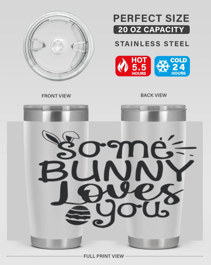 Some bunny loves you  404#- spring- Tumbler