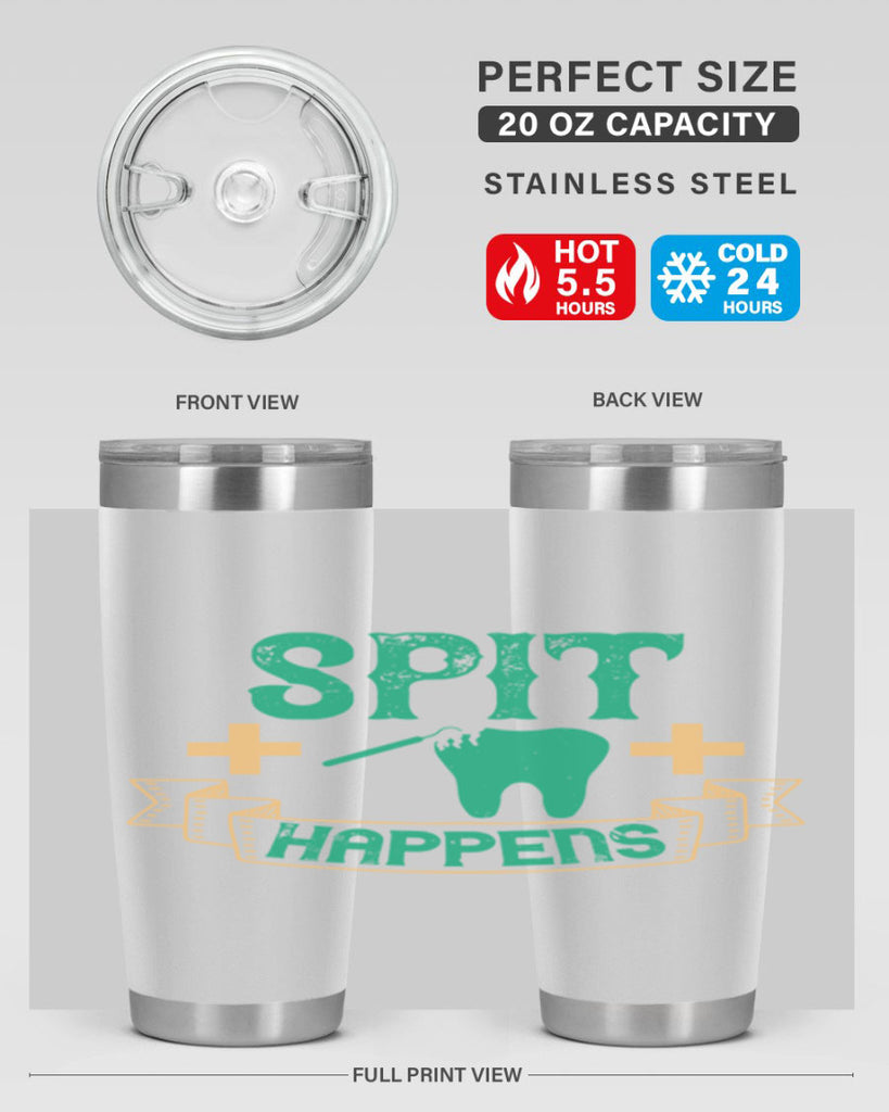 Spit happens Style 19#- dentist- tumbler