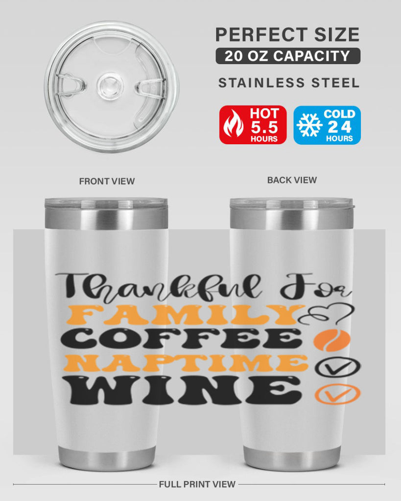 Thankful for family coffee naptime wine 600#- fall- Tumbler