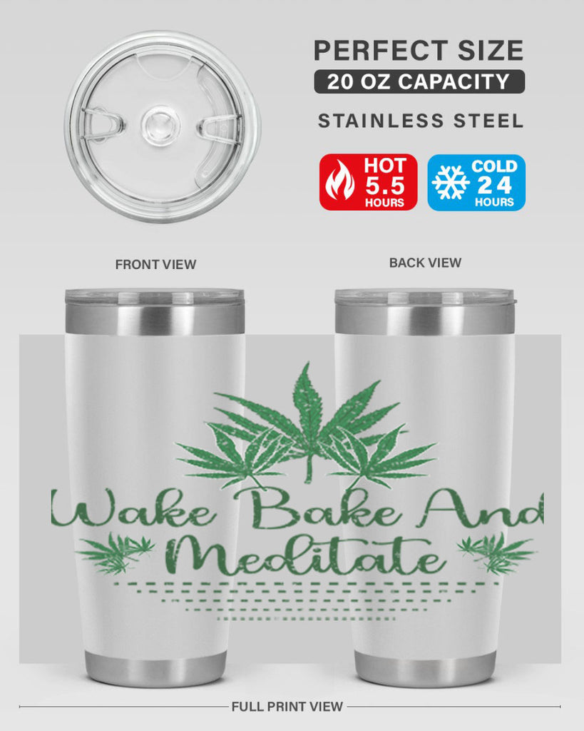 Wake Bake And Meditate Sublimation 274#- marijuana- Tumbler