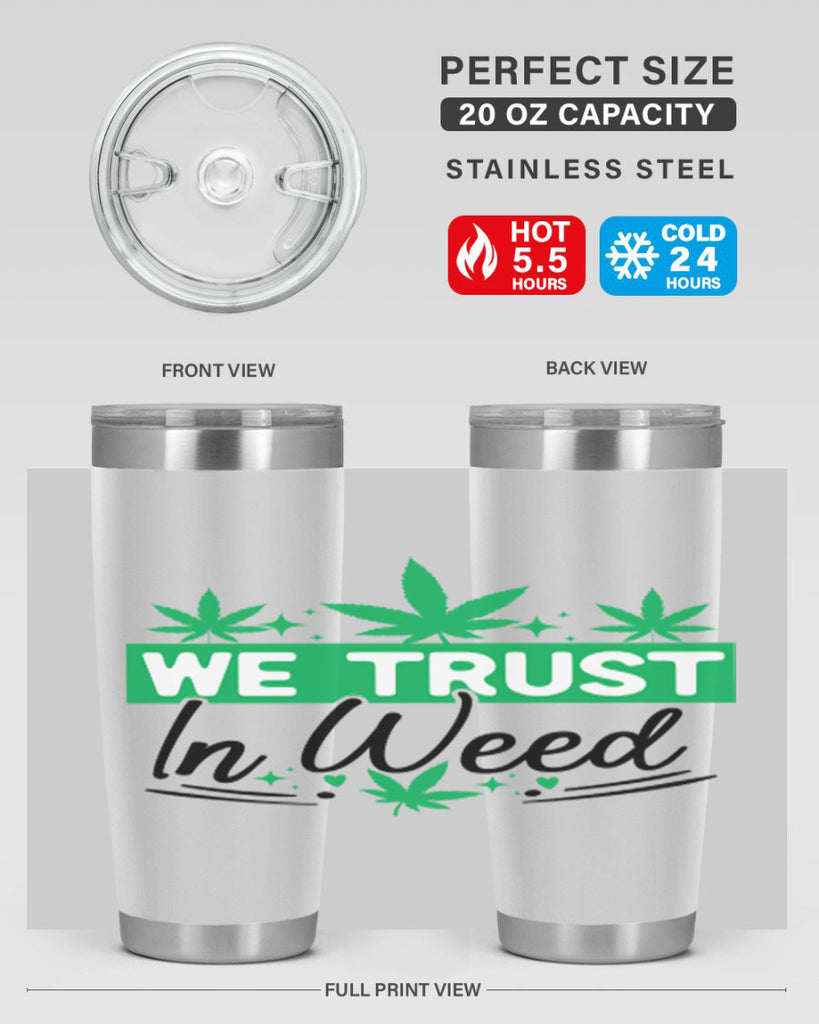 We Trust in weed 277#- marijuana- Tumbler