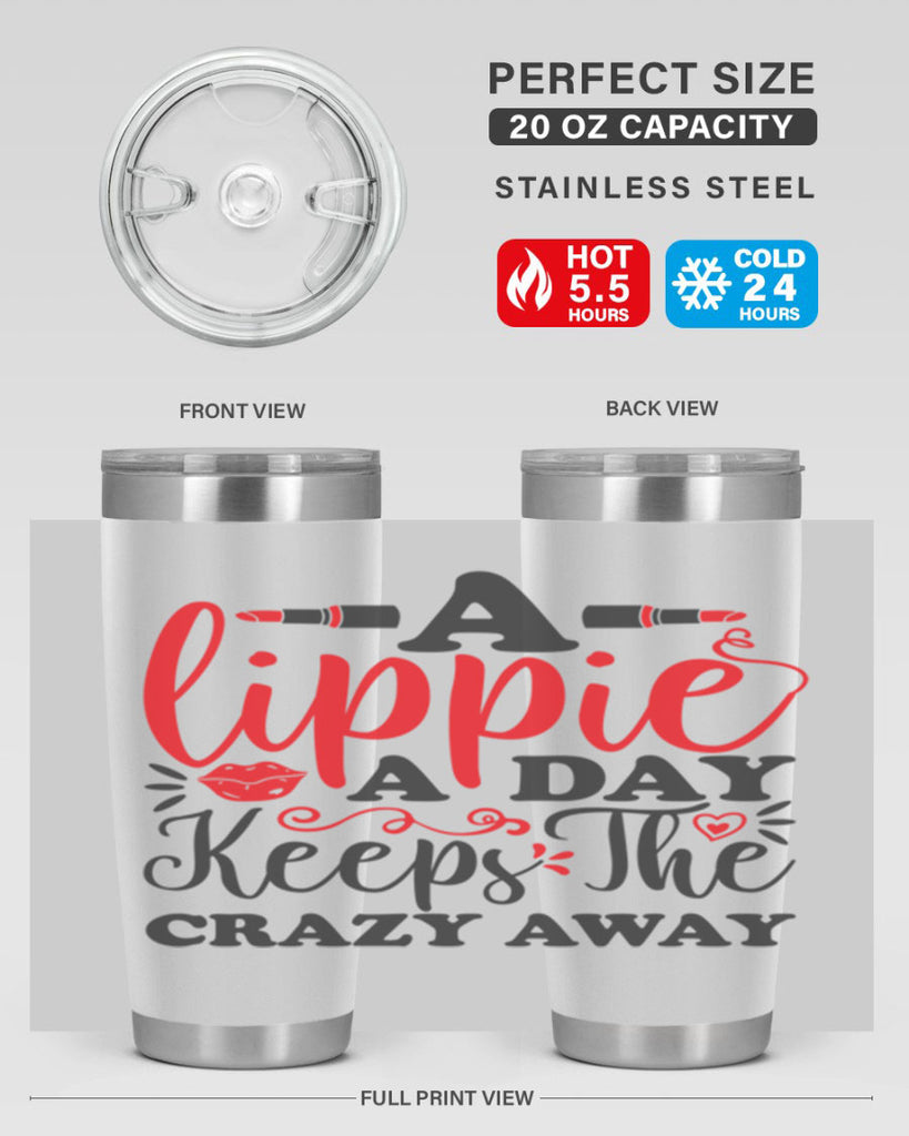 a lippie a day keeps the crazyaway Style 166#- make up- Tumbler