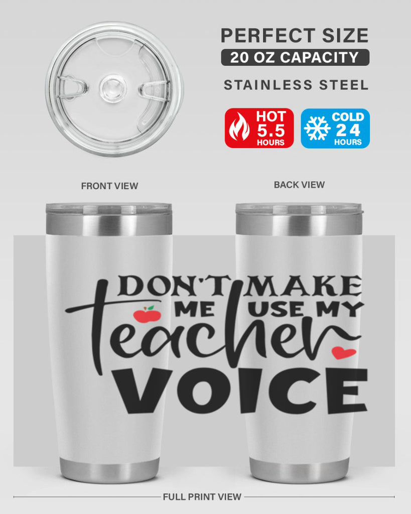 dont make me use my teacher voice Style 182#- teacher- tumbler