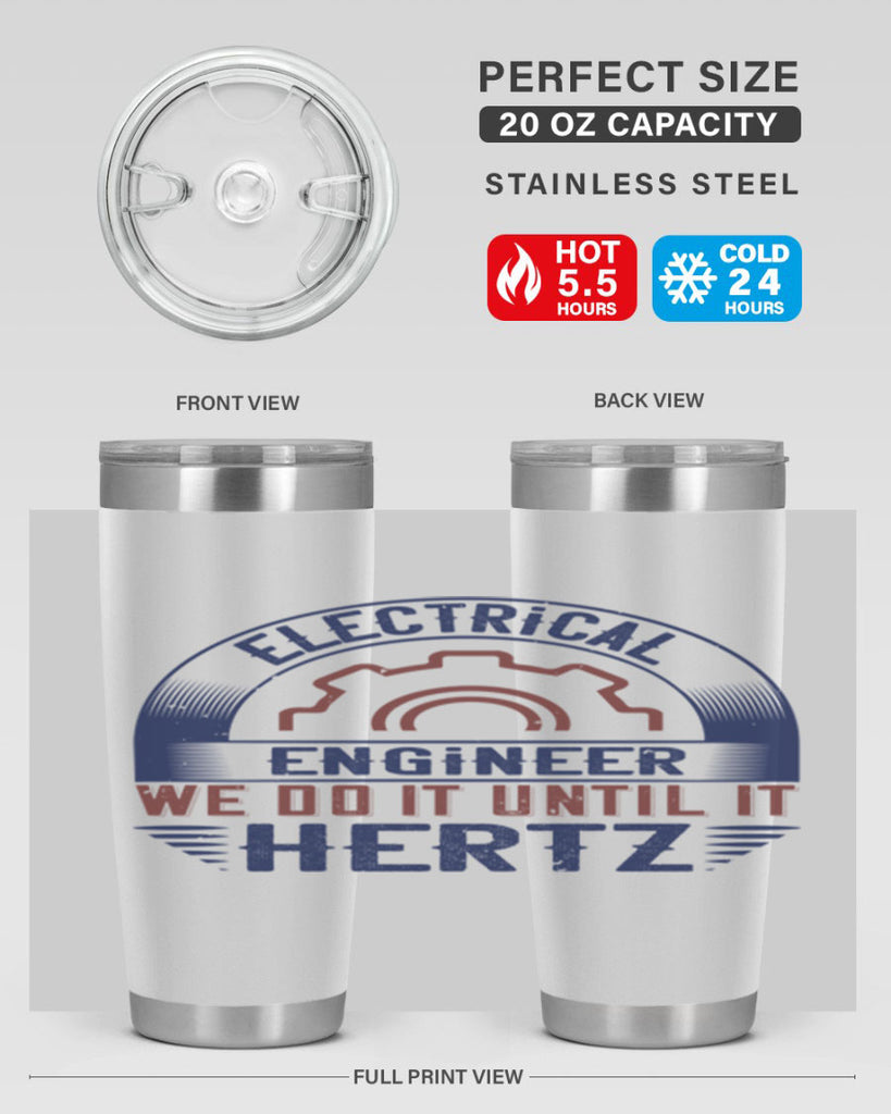electrical engineer we do it until it hertz Style 69#- engineer- tumbler