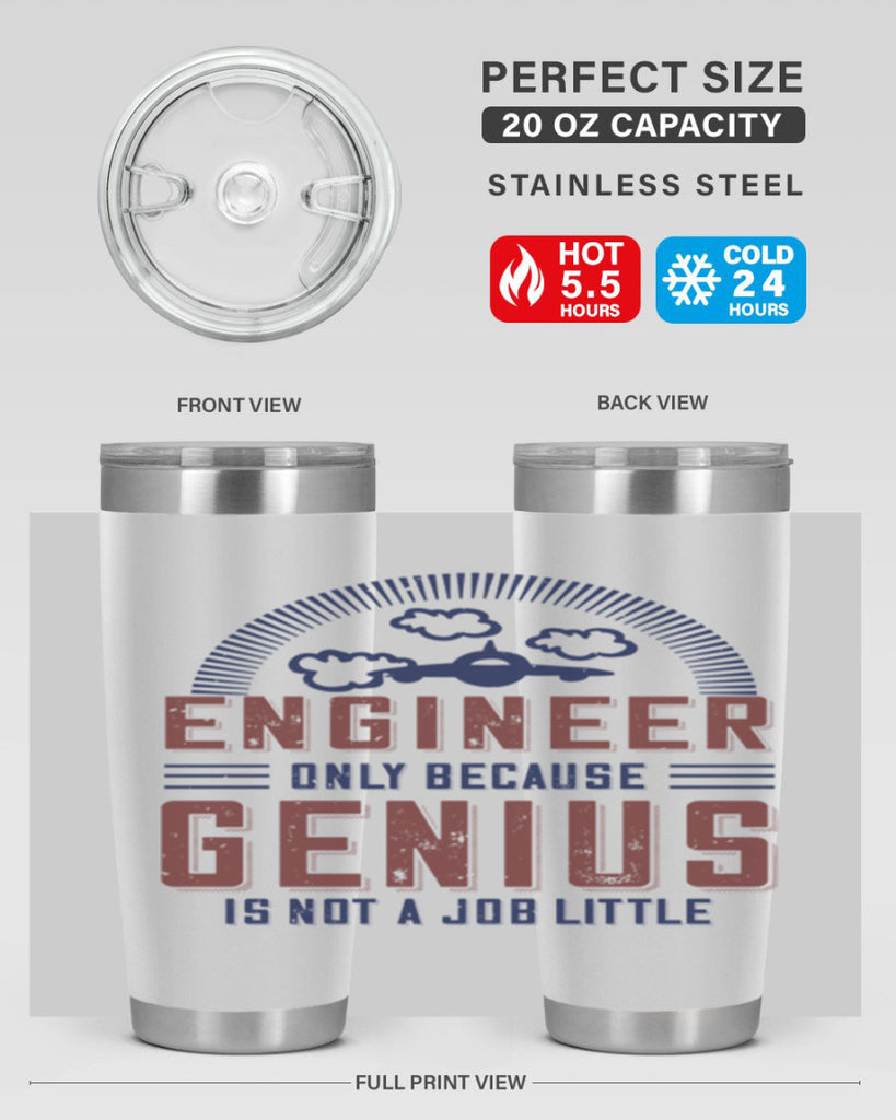 engineer only because genius is not a job little Style 63#- engineer- tumbler