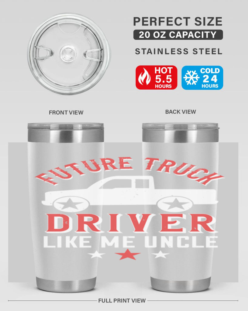 future truck driver like me uncle Style 49#- truck driver- tumbler
