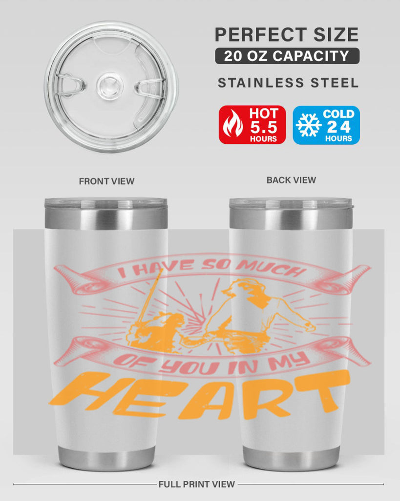 i have so much of you in my hart 64#- mothers day- Tumbler