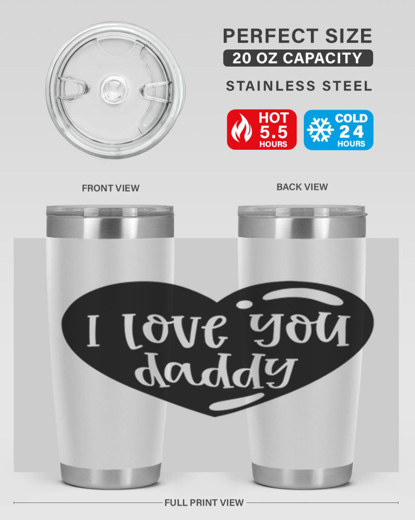i love you daddy 40#- fathers day- Tumbler