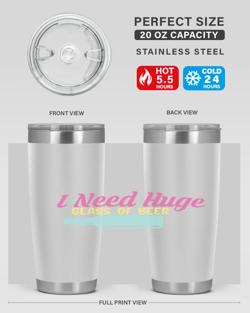 i need huge glass of beer 143#- beer- Tumbler