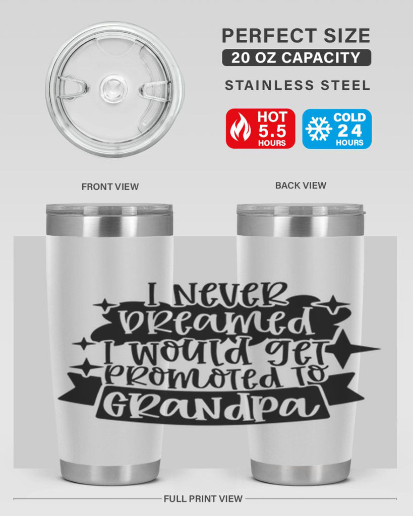 i never dreamed i would get promoted 37#- fathers day- Tumbler