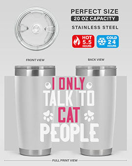 i only talk to cat people Style 58#- cat- Tumbler