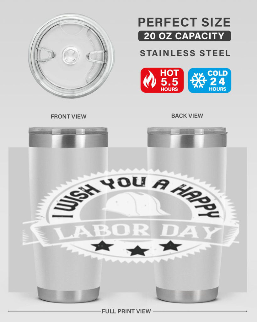 i wish you a happy labor day 37#- labor day- Tumbler