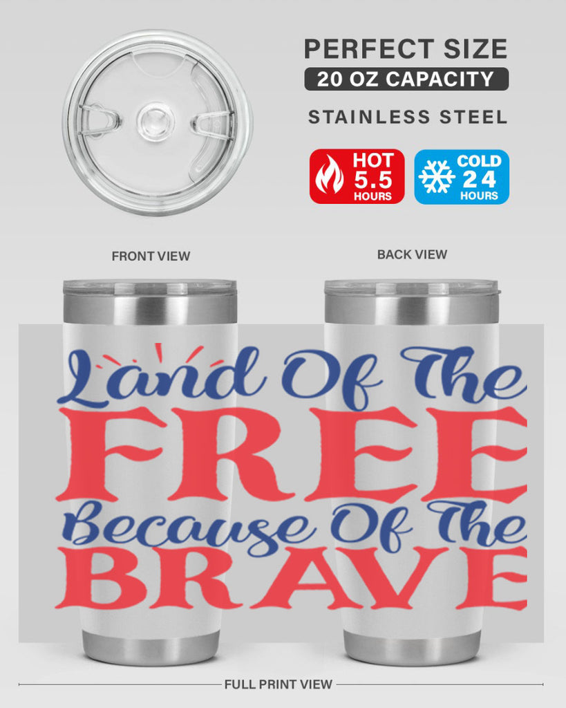 land of the free because of the brave Style 56#- Fourt Of July- Tumbler