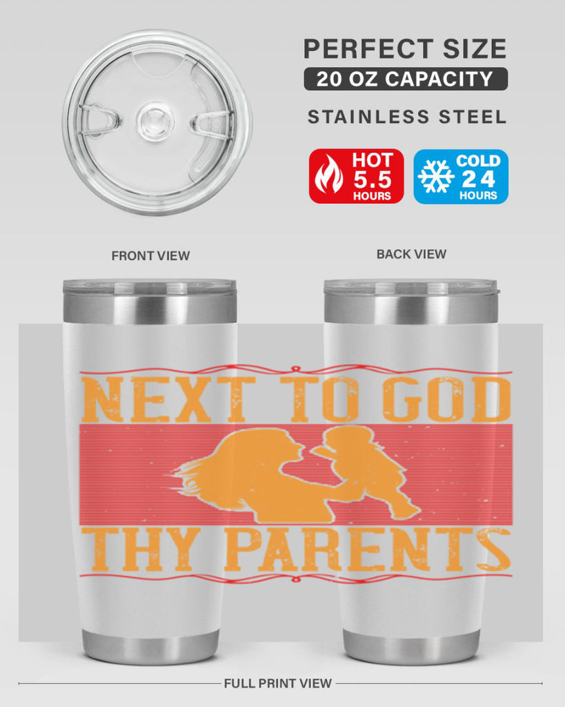 next to god thy parents 35#- Parents Day- Tumbler
