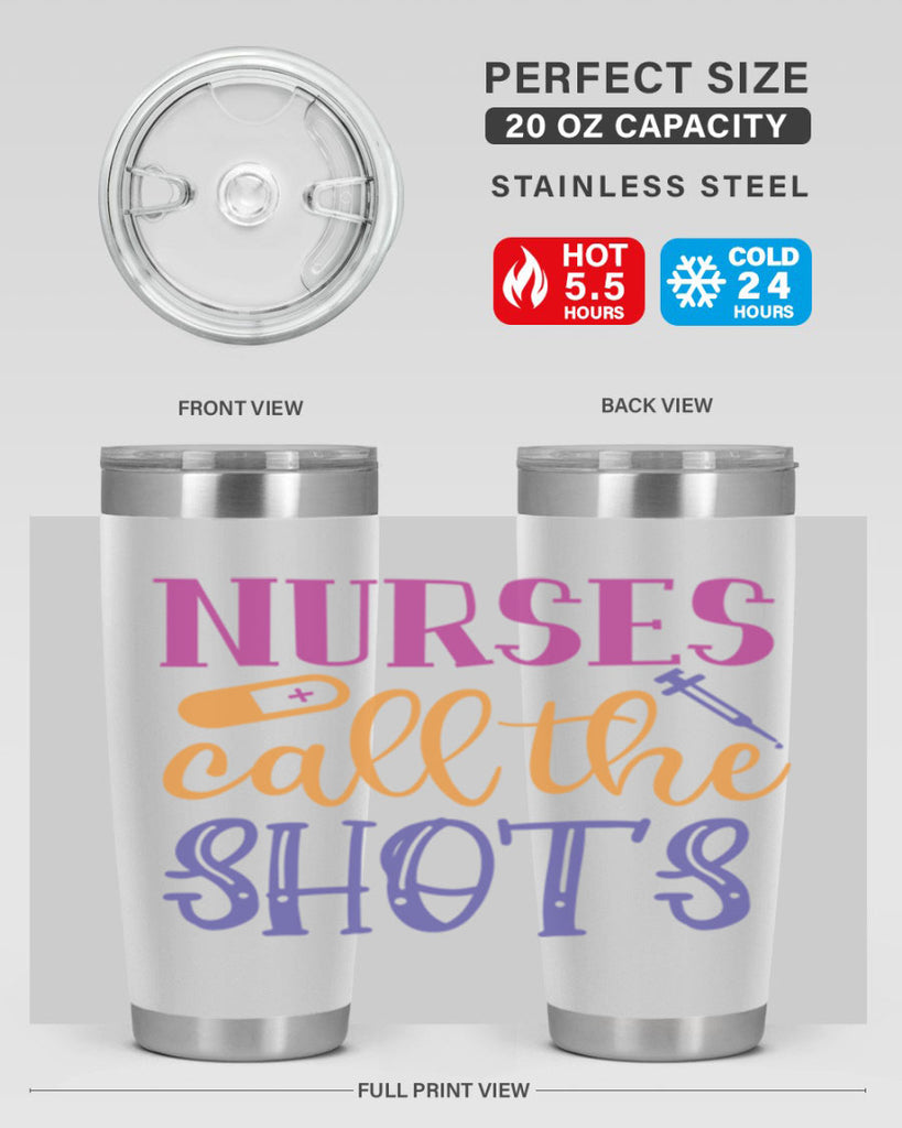 nurses call the shots Style Style 87#- nurse- tumbler