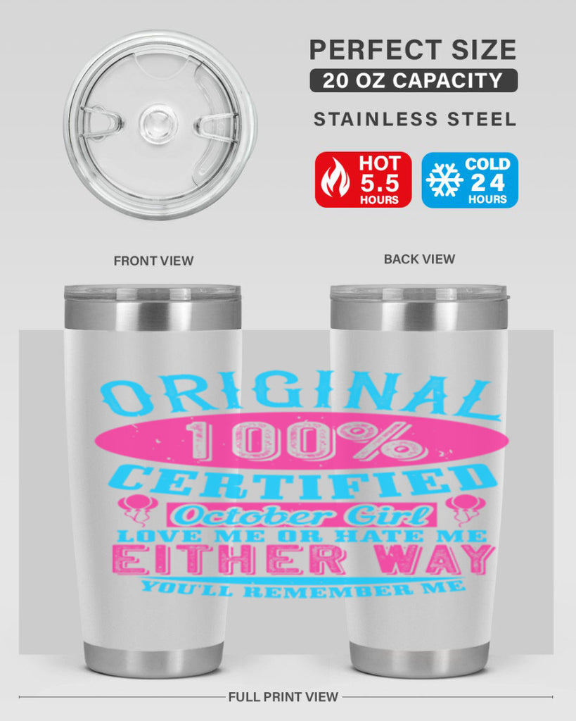 original certified october girl love me or hate me either way youll remember me Style 46#- birthday- tumbler