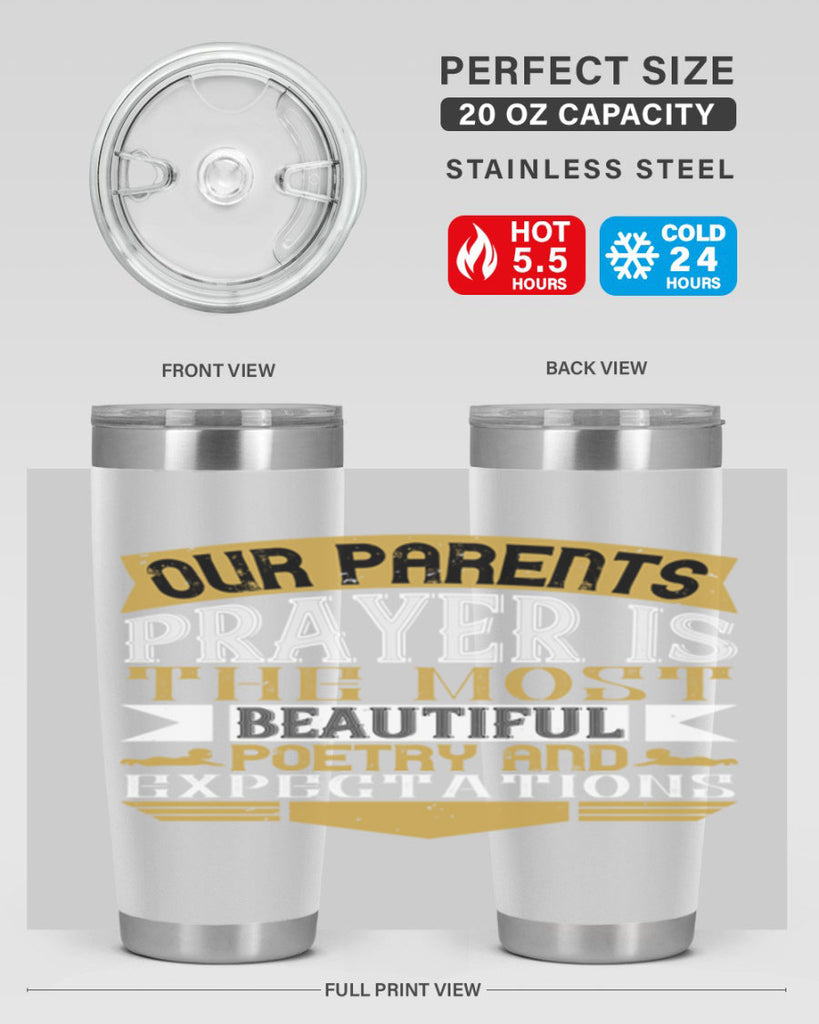 our parents prayer is the most beautiful poetry and expectations 31#- Parents Day- Tumbler