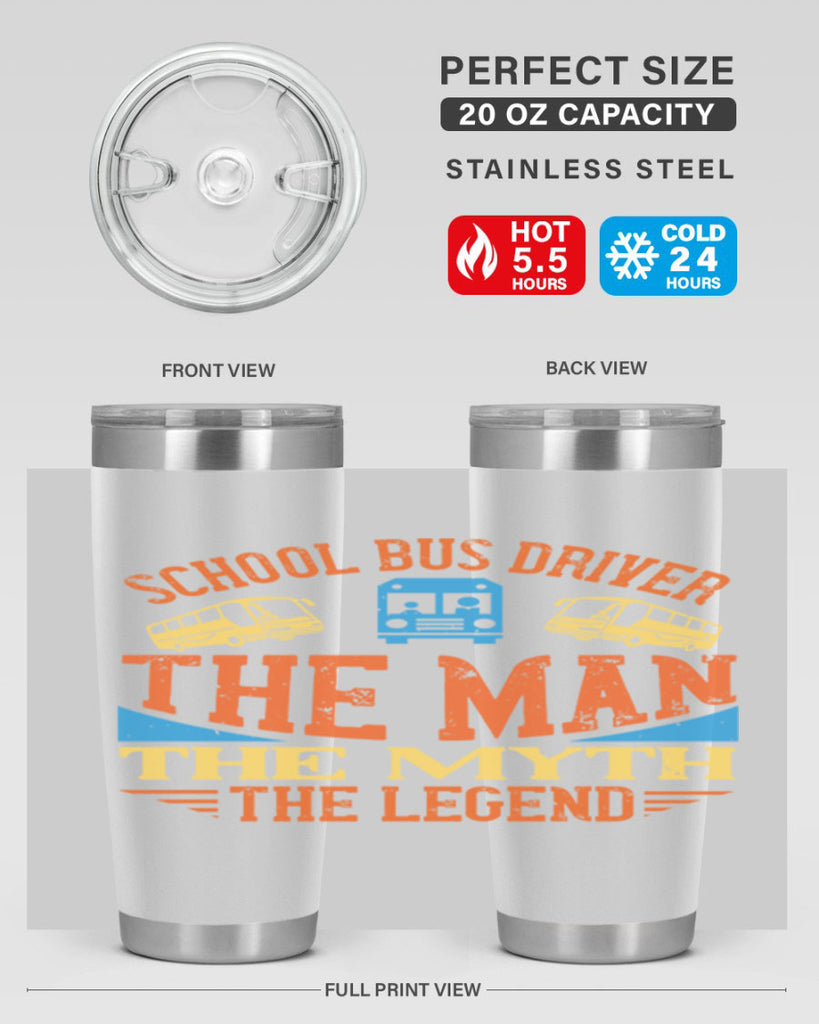 school bus driver the man the myth the legend Style 18#- bus driver- tumbler