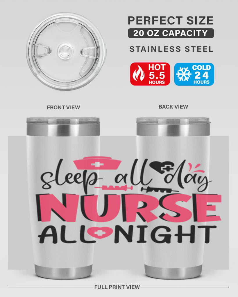 sleep all day nurse all night Style 350#- nurse- tumbler