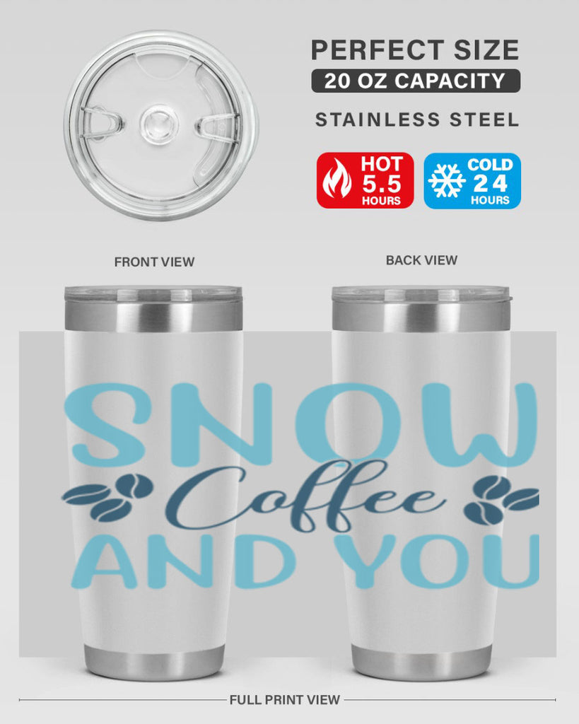 snow coffee and you 364#- winter- Tumbler