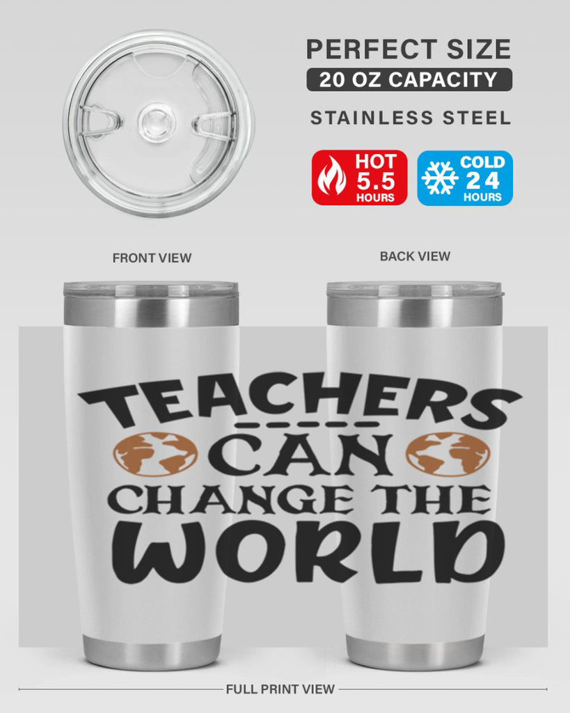 teachers can change the world Style 134#- teacher- tumbler